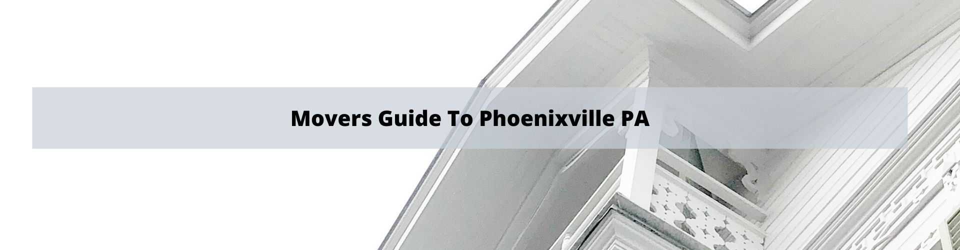 Mover's Guide to Phoenixville PA